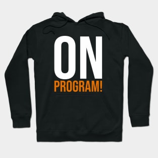 ON PROGRAM! Hoodie